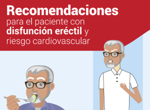 Recomendaciones para el paciente con disfunción eréctil y riesgo cardiovascular