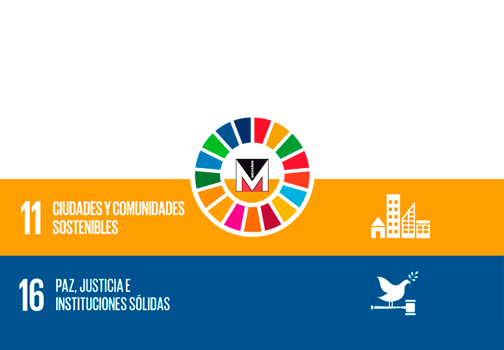 ODS 11 y ODS 16: Ciudades y comunidades sostenibles, paz, justicia e instituciones sólidas