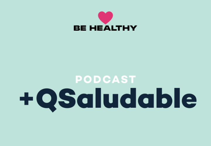 +Q Saludable: 12 podcasts para promover el autocuidado y la salud